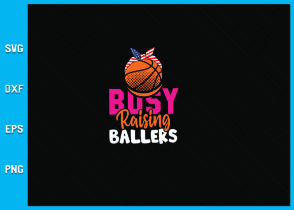 Basketball Busy Raising Ballers SVG: A Practical Guide for Crafters and Small Businesses
