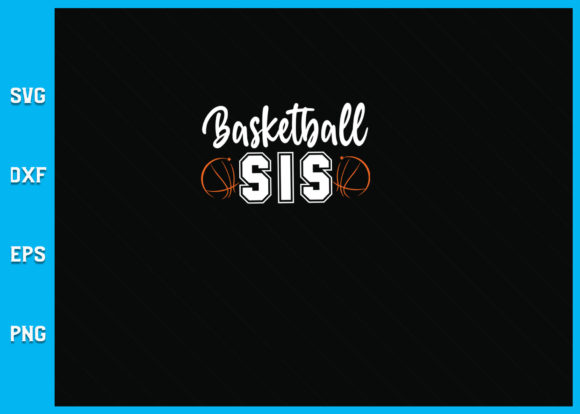 Basketball Sis SVG File: A Versatile Design for Courtside Creators